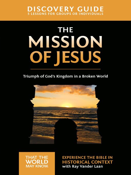 Title details for The Mission of Jesus Discovery Guide by Ray Vander Laan - Available
